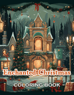 Enchanted Christmas Coloring Book: High Quality +50 Beautiful Designs