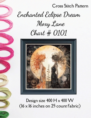 Enchanted Eclipse Dream Cross Stitch Pattern - Lane, Moxy