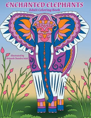 Enchanted Elephants: Fantastic Animal Kingdom Adult Coloring Book - Coloring Books, Mindful