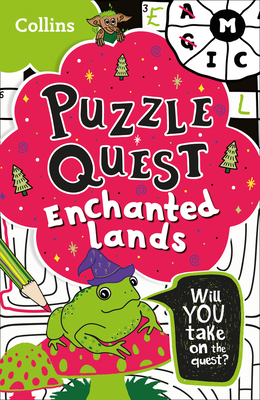 Enchanted Lands: Solve More Than 100 Puzzles in This Adventure Story for Kids Aged 7+ - Hunt, Kia Marie, and Collins Kids