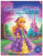 Enchanted Worlds: Magical Adventures to Color