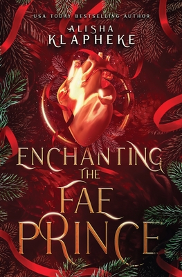 Enchanting the Fae Prince - Klapheke, Alisha