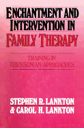 Enchantment and Intervention in Family Therapy: Training in Ericksonian Approaches