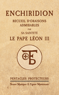 Enchiridion du Pape L?on III: Pentacles Protecteurs