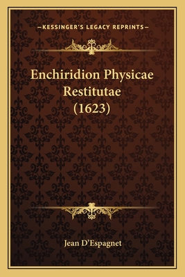 Enchiridion Physicae Restitutae (1623) - D'Espagnet, Jean