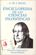 Enciclopedia de Las Ciencias Filosoficas - Hegel, Georg Wilhelm Friedri