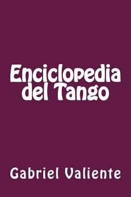 Enciclopedia del Tango - Valiente, Gabriel