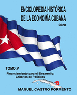 Enciclopedia Hist?rica de la Econom?a Cubana Tomo V: Financiamiento para el desarrollo