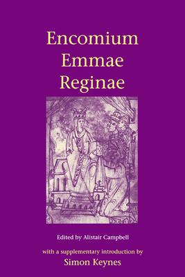 Encomium Emmae Reginae - Campbell, Alistair (Editor), and Keynes, Simon (Introduction by)
