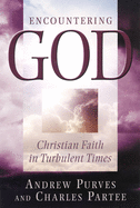 Encountering God: Christian Faith in the Turbulent Times