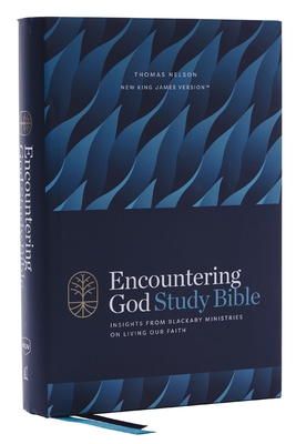 Encountering God Study Bible: Insights from Blackaby Ministries on Living Our Faith (Nkjv, Hardcover, Red Letter, Comfort Print) - Blackaby, Henry (Editor), and Blackaby, Richard (Editor), and Thomas Nelson