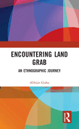 Encountering Land Grab: An Ethnographic Journey