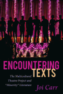 Encountering Texts: The Multicultural Theatre Project and Minority? Literature