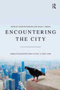 Encountering the City: Urban Encounters from Accra to New York