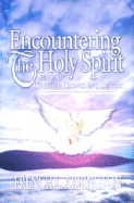 Encountering the Holy Spirit: Paths of Christian Growth and Service
