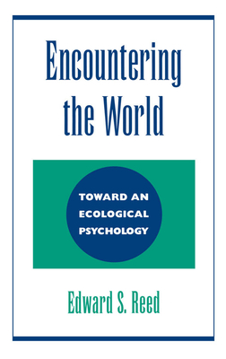 Encountering the World - Reed, Edward S