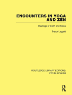 Encounters in Yoga and Zen: Meetings of Cloth and Stone
