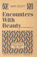 Encounters with Beauty: Excerpts from an Artist's Journal, 1963-2006