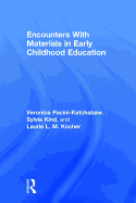 Encounters with Materials in Early Childhood Education