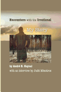 Encounters with the Irrational: My Story