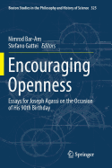 Encouraging Openness: Essays for Joseph Agassi on the Occasion of His 90th Birthday