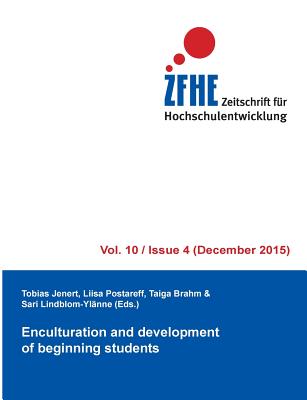 Enculturation and development of beginning students - Jenert, Tobias (Editor), and Postareff, Liisa (Editor), and Brahm, Taiga (Editor)