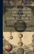 Encyclop?die, ou, Dictionnaire raisonn? des sciences, des arts et des m?tiers \; Volume 8