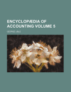 Encyclopaedia of Accounting Volume 5