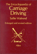 Encyclopaedia of Carriage Driving - Walrond, Sallie