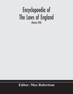 Encyclopaedia Of The Laws Of England (Volume XVII)