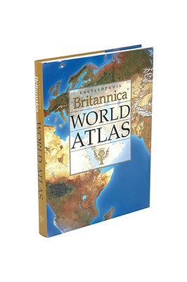 Encyclopedia Britannica World Atlas - Encyclopedia Britannica Editorial (Editor)