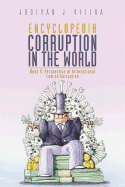 Encyclopedia Corruption in the World: Book 4: Perspective of International Law on Corruption