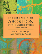 Encyclopedia of Abortion in the United States, 2D Ed.