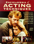 Encyclopedia of Acting Techniques - Perry, John