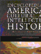 Encyclopedia of American Cultural and Intellectual History