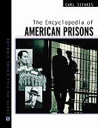 Encyclopedia of American Prisons - Sifakis, Carl