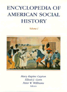Encyclopedia of American Social History - Cayton, Mary Kupiec (Editor), and Gorn, Elliot J (Editor), and Williams, Peter W (Editor)