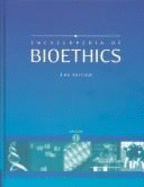 Encyclopedia of Bioethics - Post, Stephen Garrard, PhD