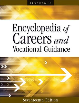 Encyclopedia of Careers and Vocational Guidance - Ferguson Publishing (Creator)