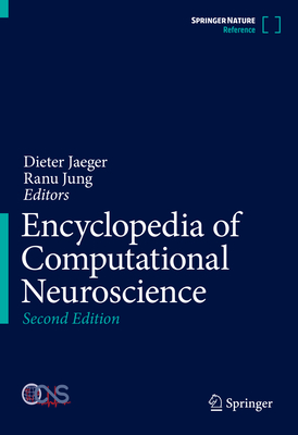 Encyclopedia of Computational Neuroscience - Jger, Dieter (Editor), and Jung, Ranu (Editor)