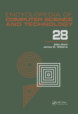 Encyclopedia of Computer Science and Technology: Volume 28 - Supplement 13: AerosPate Applications of Artificial Intelligence to Tree Structures - Kent, Allen (Editor), and Williams, James G (Editor)