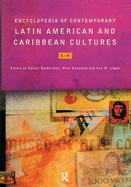 Encyclopedia of contemporary Latin American and Caribbean cultures
