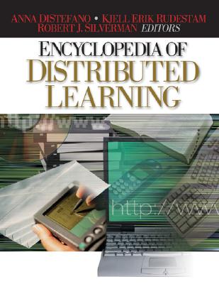 Encyclopedia of Distributed Learning - DiStefano, Anna, and Rudestam, Kjell Erik, and Silverman, Robert