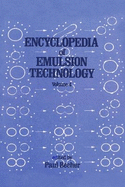 Encyclopedia of Emulsion Technology: Volume 4