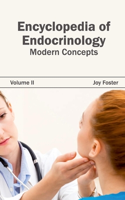 Encyclopedia of Endocrinology: Volume II (Modern Concepts) - Foster, Joy (Editor)