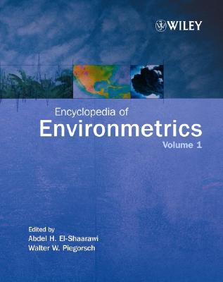 Encyclopedia of Environmetrics - El-Shaarawi, Abdel H (Editor), and Piegorsch, Walter W, Dr. (Editor)