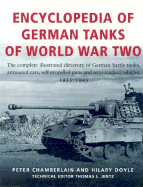 Encyclopedia of German Tanks of World War Two: The Complete Illustrated Dictionary of German Battle Tanks, Armoured Cars, Self-Propelled Guns and Semi-Track - Chamberlain, Peter, and Doyle, Hilary