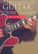Encyclopedia Of Guitar Picture Chords In Colour