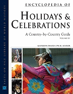 Encyclopedia of Holidays and Celebrations, 3-Volume Set: A Country-By-Country Guide - Dennis, Matthew (Editor)