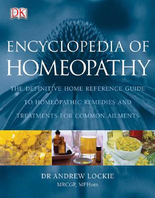 Encyclopedia of Homeopathy - Lockie, Andrew